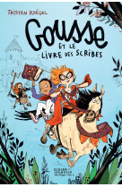 Gousse et le livre des scribes