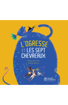 L'ogresse et les sept chevreaux - relook