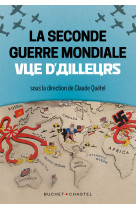 La seconde guerre mondiale vue d'ailleurs