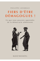 Fiers d'être demagogues !