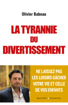 La tyrannie du divertissement