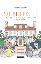 So british ! le livre des chroniques mondaines à colorier