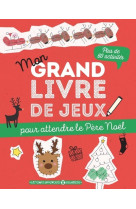 Mon grand livre de jeux pour attendre le père noël