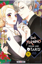 Trois yakuzas pour une otaku t09