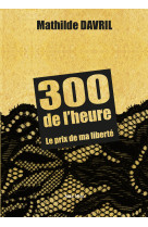 300 de l'heure