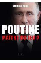 Poutine, maître du jeu ?