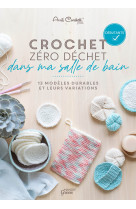 Crochet zéro déchet - dans ma salle de bain