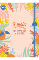 9 mois - mon compagnon de grossesse