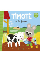 Timoté à la ferme (écoute aussi l'histoire)