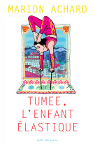 Tumee, l'enfant elastique