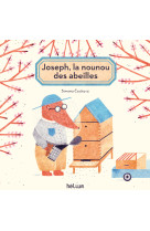 Joseph, la nounou des abeilles