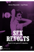 Sex revolts - rock'n'roll, genre & rébellion