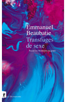 Transfuges de sexe - passer les frontières du genre