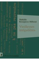 Vieillesses irrégulières