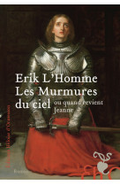 Les murmures du ciel - ou quand revient jeanne