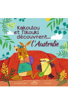 Kakoulou et tikouki découvrent l'australie 