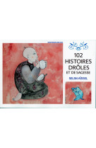 102 histoires drôles et de sagesse