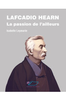 Lafcadio hearn, la passion de l'ailleurs