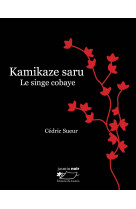 Kamikaze saru, le singe cobaye