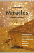 Le trésor des miracles tome 2 - christianisme et bouddhisme - 1000 miracles d'hier et d'aujourd'hui