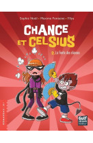 Chance et celsius - tome 2 la fonte des classes