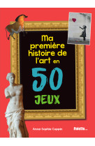 Ma première histoire de l'art en 50 jeux