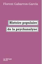 Histoire populaire de la psychanalyse