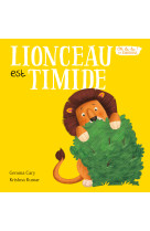 Lion est timide