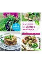 Je cuisine les plantes sauvages