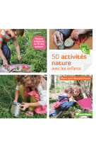 Cinquantes activités nature avec les enfants