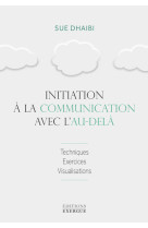 Initiation à la communication avec l'au-delà