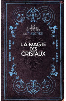 La magie des cristaux