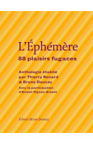 L'éphémère - 88 plaisirs fugaces