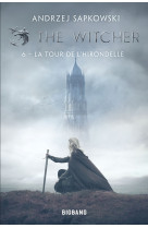 The witcher (sorceleur), t6 : la tour de l'hirondelle