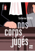 Nos corps jugés