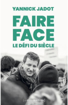 Faire face : le défi du siècle