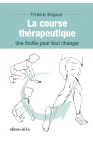 La course therapeutique : une foulee pour tout changer