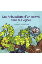 Les tribulations d'un convoi dans les vignes