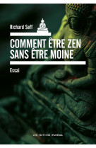 Comment être zen sans être moine ?