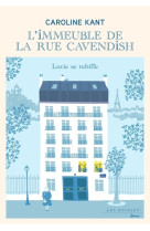 L'immeuble de la rue cavendish - tome 3 lucie se rebiffe