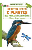 Petites bêtes et plantes des mares et rivières