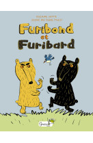 Furibond et furibard