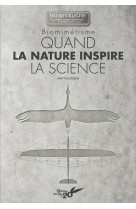 Biomimetisme - quand la nature inspire la science - (collect