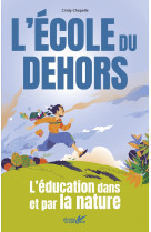 L'école du dehors - l'éducation dans et par la nature