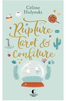 Rupture, tarot & confiture