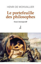 Le portefeuille des philosophes - essai intempestif