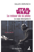 Star wars, le retour de la philo - la saga décryptée