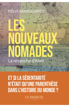 Les nouveaux nomades - la revanche d' abel