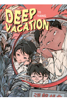 Deep vacation