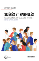 Sidérés et manipulés - quelles leçons retenir de la crise sanitaire ?